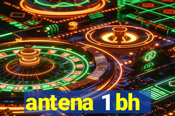antena 1 bh